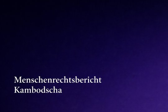 Menschenrechtsbericht Kambodscha