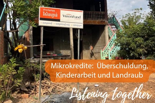 Mikrokredite: Überschuldung, Kinderarbeit, Landraub